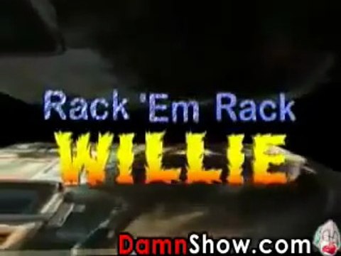 Rack Em Rack Willie (#1)