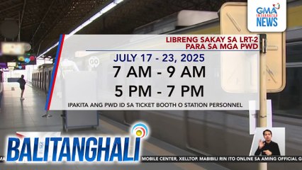 Libreng sakay sa LRT-2 para sa mga PWD (July 17 - 23, 2025) | Balitanghali
