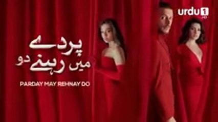 Parday May Rehnay Do  _  EPISODE  16  _  Turkish drama [URDU DUBBED]
