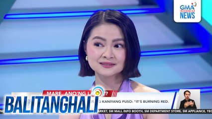 Barbie Forteza sa status ng kaniyang puso - "It's burning red, very happy." | Balitanghali