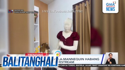 Online seller, mala-mannequin habang nagbebenta sa livestream | Balitanghali