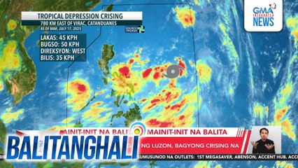 PAGASA - LPA sa Silangan ng Luzon, Bagyong Crising na | Balitanghali