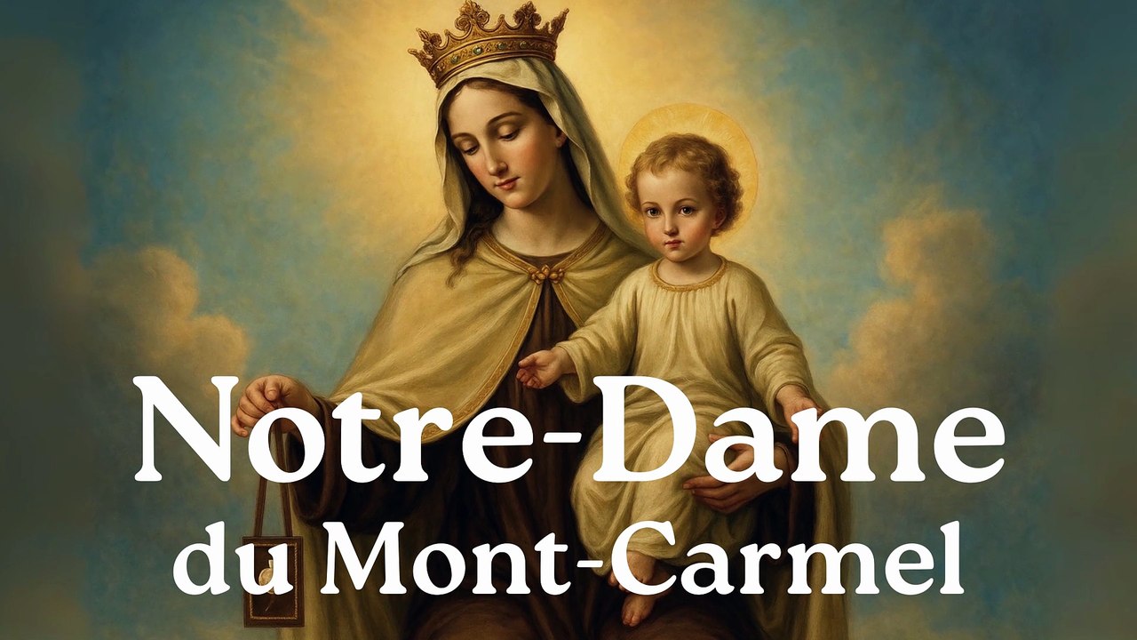Notre-Dame du Mont-Carmel : Histoire, prière et miracle du scapulaire ✨  (16 juillet)