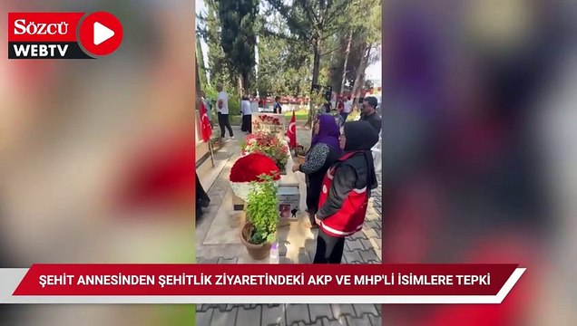Şehit annesinden şehitlik ziyaretindeki AKP ve MHP'li isimlere tepki: Bahçeli'ye oy verdiğim elim kırılsın