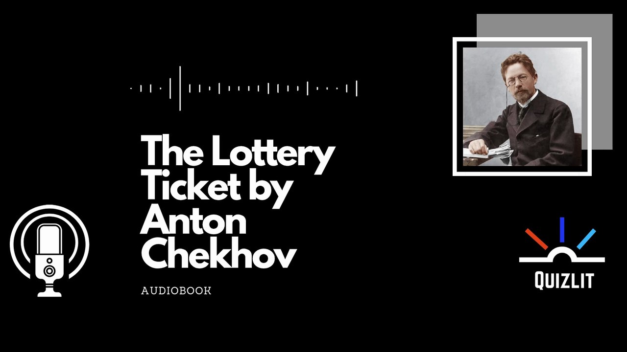 The Lottery Ticket by Anton Chekhov -  Short Story - Full Audiobook