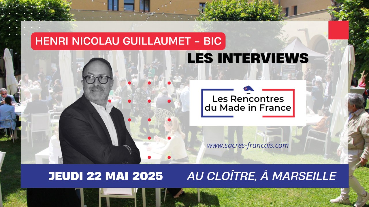 Henri Nicolau-Guillaumet (BIC) - Les Rencontres du Made in France