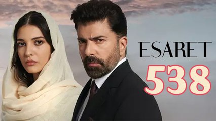 Esaret – Episode 538