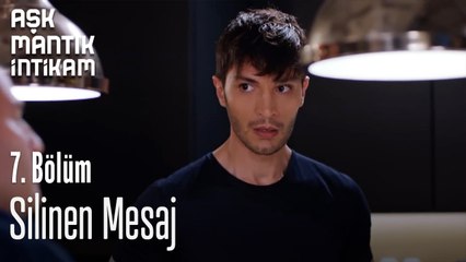 Silinen Mesaj-Aşk Mantık İntikam 7.Bölüm
