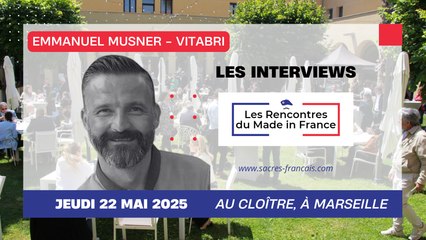 Emmanuel Musner (Vitabri) - Les Rencontres du Made in France