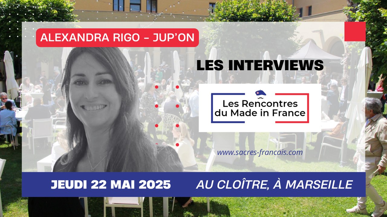 Alexandra Rigo ( Jup'on) - Les Rencontres du Made in France