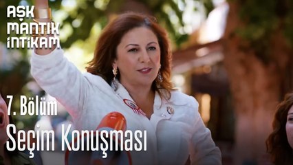 Seçim Konuşması-Aşk Mantık İntikam 7.Bölüm