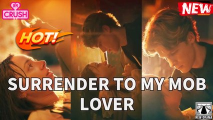Surrender to My Mob Lover – Full Movie (2025)