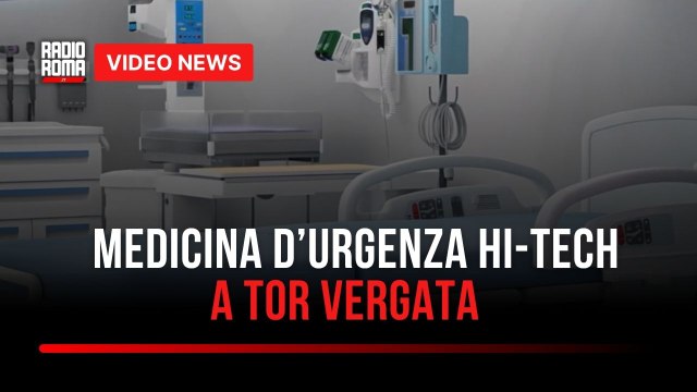 Nuovo reparto Medicina Urgenza a Policlinico Tor Vergata