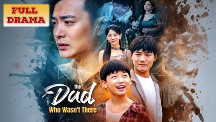 The Dad Who Wasn't There Full Episode - Full Movie