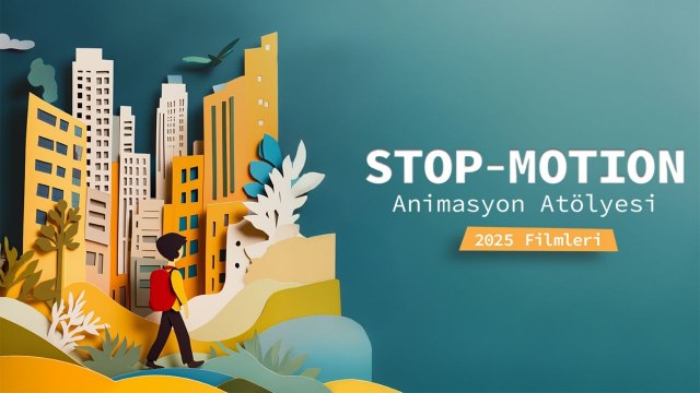 İKSV ve İstanbul Film Festivali işbirliğiyle gençlerden 16 stop-motion kısa film