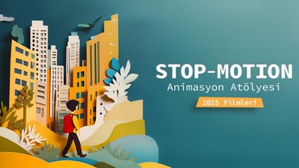 İKSV ve İstanbul Film Festivali işbirliğiyle gençlerden 16 stop-motion kısa film