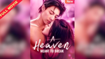 A Heaven Meant To Break - Full