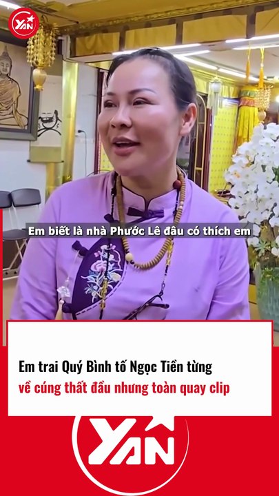 Em trai Quý Bình tố Ngọc Tiên về cúng thất nhưng chỉ lo quay clip