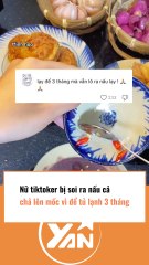 Nữ TikToker bị soi nấu cả CHẢ LÊN MỐC vì để tủ lạnh 3 tháng