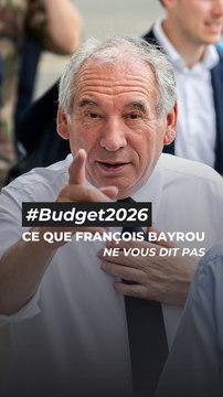 Budget 2026 : ce que François Bayrou ne vous dit pas