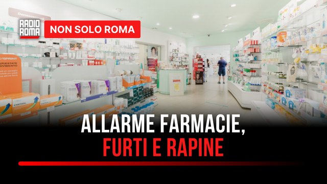 A Roma è allarme per le farmacie escalation di furti e rapine, Sono un bersaglio facile