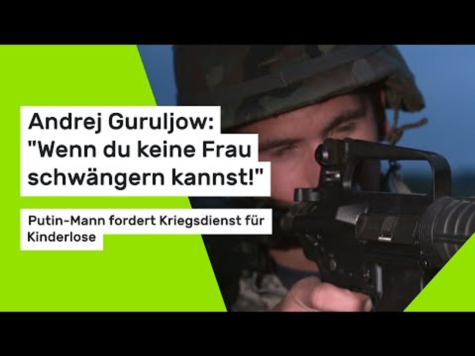 Putin-Mann: 'Wenn du keine Frau schwängern kannst!'  fordert Kriegsdienst für Kinderlose