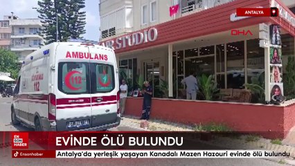 Antalya'da yerleşik yaşayan Kanadalı evinde ölü bulundu