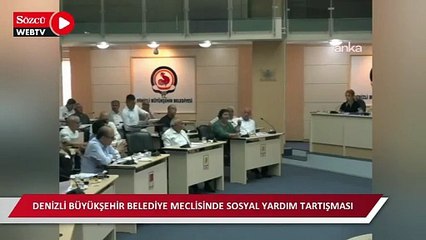 Denizli Büyükşehir Belediye Meclisinde sosyal yardım tartışması