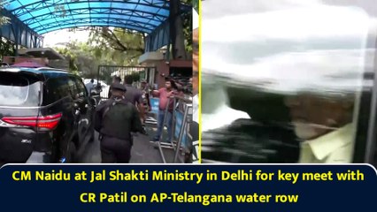 CM Naidu at Jal Shakti Ministry in Delhi for key meet with CR Patil on AP-Telangana water row