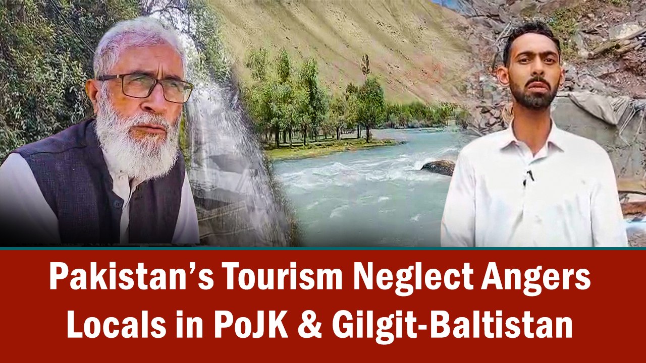 Pakistan’s Tourism Neglect Angers Locals in PoJK & Gilgit-Baltistan