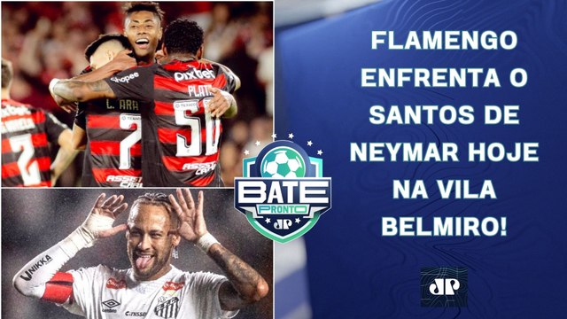 LÍDER Flamengo ENCARA o Santos de Neymar hoje; São Paulo TENTA RESPIRAR contra o Z4! | BATE-PRONTO