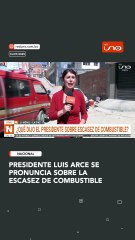 ARCE SE PRONUNCIA SOBRE COMBUSTIBLE