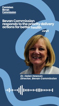 Dr Helen Howson responds to Welsh Government's NHS priorities