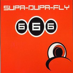 666 : Supa-Dupa-Fly