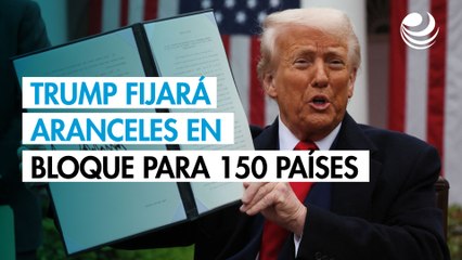 Trump fijará aranceles en bloque para 150 países en una carta común