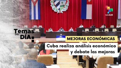 Parlamento cubano discute los resultados económicos del 1.er semestre del año 2025