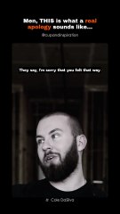 Most Men Apologize Like This — And It’s NOT OK.