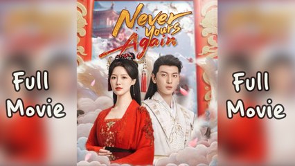 Never Yours Again Full