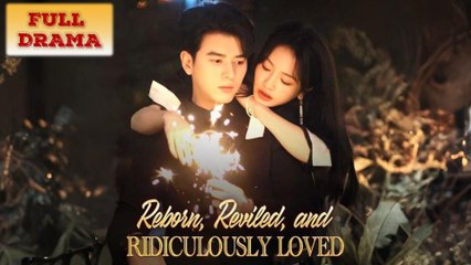 Reborn Reviled and Ridiculously Loved Full Episode