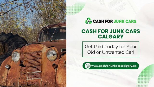 Get Paid Today for Your Old or Unwanted Car | Cash For Junk Cars Calgary