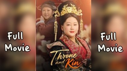 Throne And Kin - Full Movie