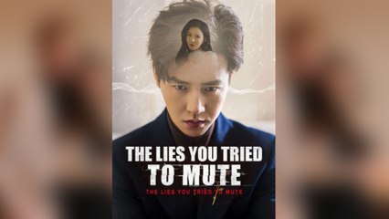 The Lies You Tries To Mute