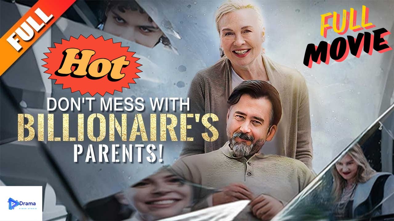 [New Drama] Don’t Mess With Billionaire’s Parents! - Full Movie | Drama Video Studio