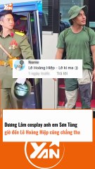 Dương Lâm cosplay anh em Sơn Tùng, giờ đến Lê Hoàng Hiệp cũng không tha