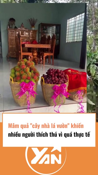 Mâm quả CÂY NHÀ LÁ VƯỜN khiến nhiều người thích thú vì quá thực tế