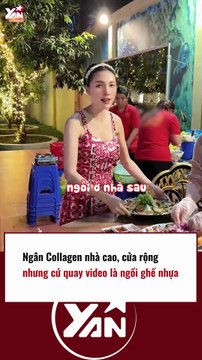 Ngân Collagen nhà cao cửa rộng nhưng cứ quay video là ngồi ghế nhựa