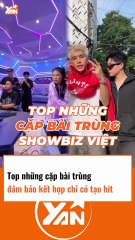 Top những CẶP BÀI TRÙNG đảm bảo kết hợp là tạo HIT