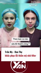 Trần My - Đan Thy khắc phục lỗi thẩm mỹ nhờ tiêm filler