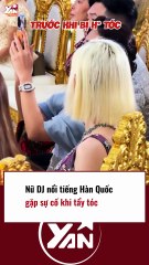 Nữ DJ nổi tiếng Hàn Quốc gặp sự cố khi tẩy tóc