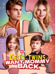 CEO's Twins Want Mommy Back US ReelShort